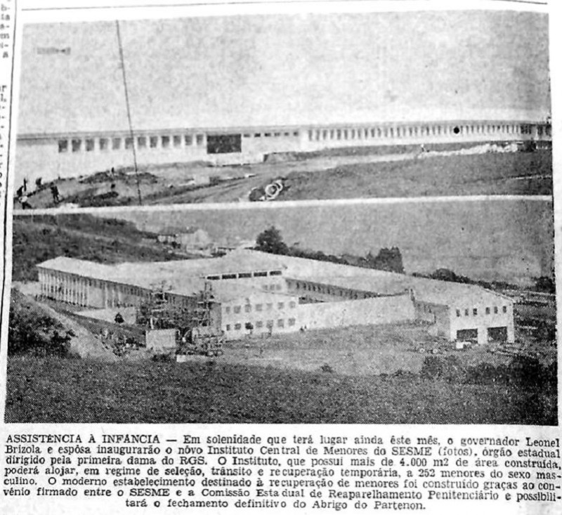 SESME/RS – Inauguração do Instituto Central de Menores (1962)
Fonte: Jornal Diário de Notícias